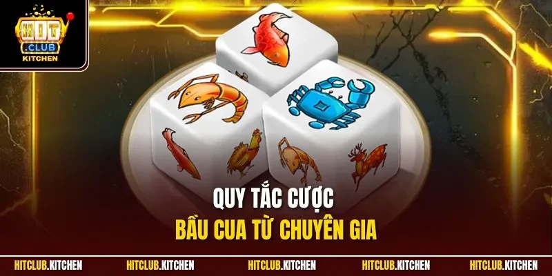 Quy tắc cược bầu cua từ chuyên gia